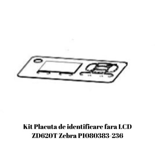 Zebra ZD620T LCD Nameplate Kit P1080383-236